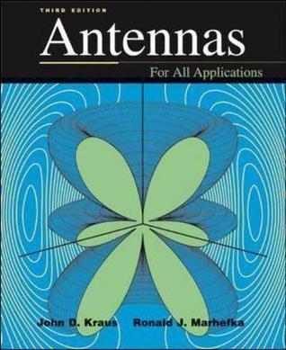 Antennas for All Applications (McGraw-Hill Series in Electrical Engineering)