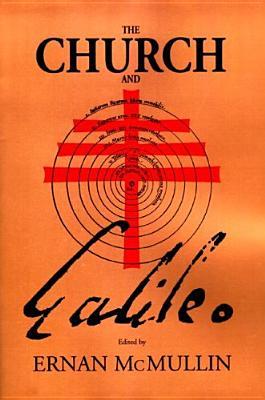 The Church and Galileo (Studies in Science and the Humanities from the Reilly Center for Science, Technology, and Values)