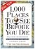 1,000 Places to See Before You Die by Patricia Schultz