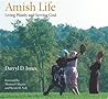 Amish Life: Living Plainly And Serving God Amish Life: Living Plainly And Serving God