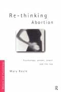 Re-thinking Abortion: Psychology, Gender and the Law