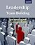 Leadership and Team Builiding Leadership and Team Building