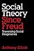 Social Theory Since Freud by Anthony Elliott