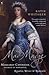 Mad Madge: Margaret Cavendish, Duchess of Newcastle, Royalist, Writer and Romantic