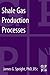 Shale Gas Production Processes