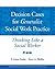 Decision Cases for Generalist Social Work Practice: Thinking Like a Social Worker