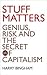 Stuff Matters: Genius, Risk and the Secret of Capitalism