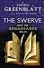 The Swerve: How the Renaissance Began