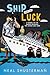 Ship Out of Luck by Neal Shusterman