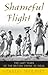 SHAMEFUL FLIGHT THE LAST YEARS OF THE BRITISH EMPIRE IN INDIA by Stanley Wolpert