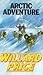 Arctic Adventure by Willard Price Arctic Adventure by Willard Price
