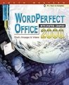 Corel WordPerfect Office 2000 Integrated Course Corel WordPerfect Office 2000 Integrated Course