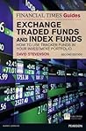 Ft Guide to Exchange Traded Funds & Index Funds by David Stevenson