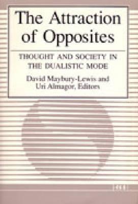 Attraction of Opposites: Thought and Society in the Dualistic Mode