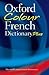 Oxford Colour French Dictionary Plus