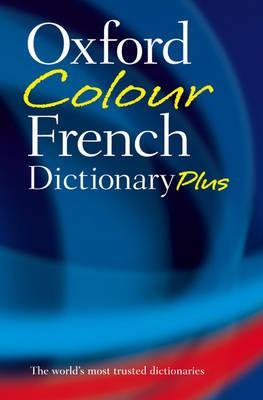 Oxford Colour French Dictionary Plus