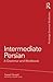 Intermediate Persian: A Gra...