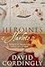 Heroines and Harlots by David Cordingly Heroines and Harlots by David Cordingly