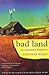 Bad Land: An American Romance