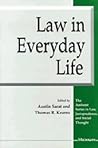 Law in Everyday Life (The Amherst Series In Law, Jurisprudence, And Social Thought) Law in Everyday Life (The Amherst Series In Law, Jurisprudence, And Social Thought)