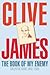 THE BOOK OF MY ENEMY. Collected Verse 1958-2003. by Clive James
