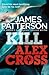 Kill Alex Cross (Alex Cross #18)