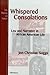 Whispered Consolations: Law and Narrative in African American Life (Law, Meaning, And Violence)