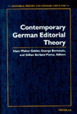 Contemporary German Editorial Theory (Editorial Theory And Literary Criticism)