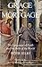 Grace and Mortgage: The Language of Faith and the Debt of the World
