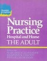 Nursing Practice: Hospital and Home : The Adult