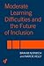 Moderate Learning Difficulties and the Future of Inclusion