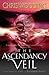 The Ascendancy Veil (Braided Path, #3)