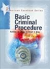 Basic Criminal Procedure (American Casebook Series)