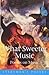 What Sweeter Music: Poems on Music (Everyman Poetry)