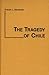 The Tragedy of Chile (Contributions in Political Science)