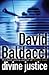 Divine Justice by David Baldacci Divine Justice by David Baldacci