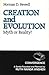 Creation and Evolution: Myth or Reality?