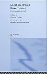 Local Electronic Government: A Comparative Study (Routledge Research in Information Technology and Society)