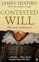 Contested Will: Who Wrote Shakespeare?