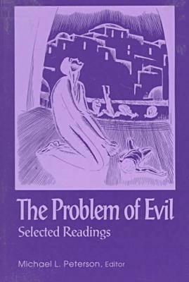 The Problem of Evil: Selected Readings