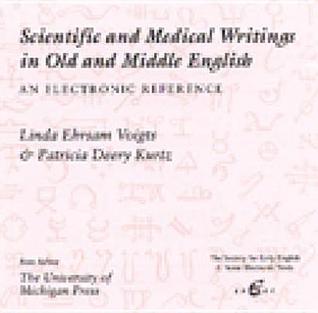 Scientific and Medical Writings in Old and Middle English: An Electronic Reference (SEENET: Society for Early English and Norse Electronic Texts)
