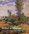 Millet to Matisse: Nineteenth and Twentieth-Century French Paintings from Kelvingrove Art Gallery, Glasgow