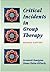 Critical Incidents in Group Therapy by Jeremiah Donigian