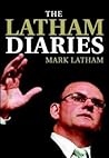 The Latham Diaries by Mark Latham