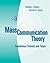 Mass Communication Theory: Foundations, Ferment, and Future (Non-InfoTrac Version)