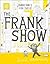 The Frank Show