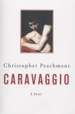 Caravaggio: A Novel