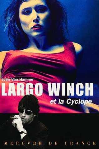 Largo Winch Et La Cyclope (Largo Winch #2)