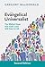 The Evangelical Universalist: The Biblical Hope That God's Love Will Save Us All