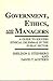 Government, Ethics, and Managers: A Guide to Solving Ethical Dilemmas in the Public Sector